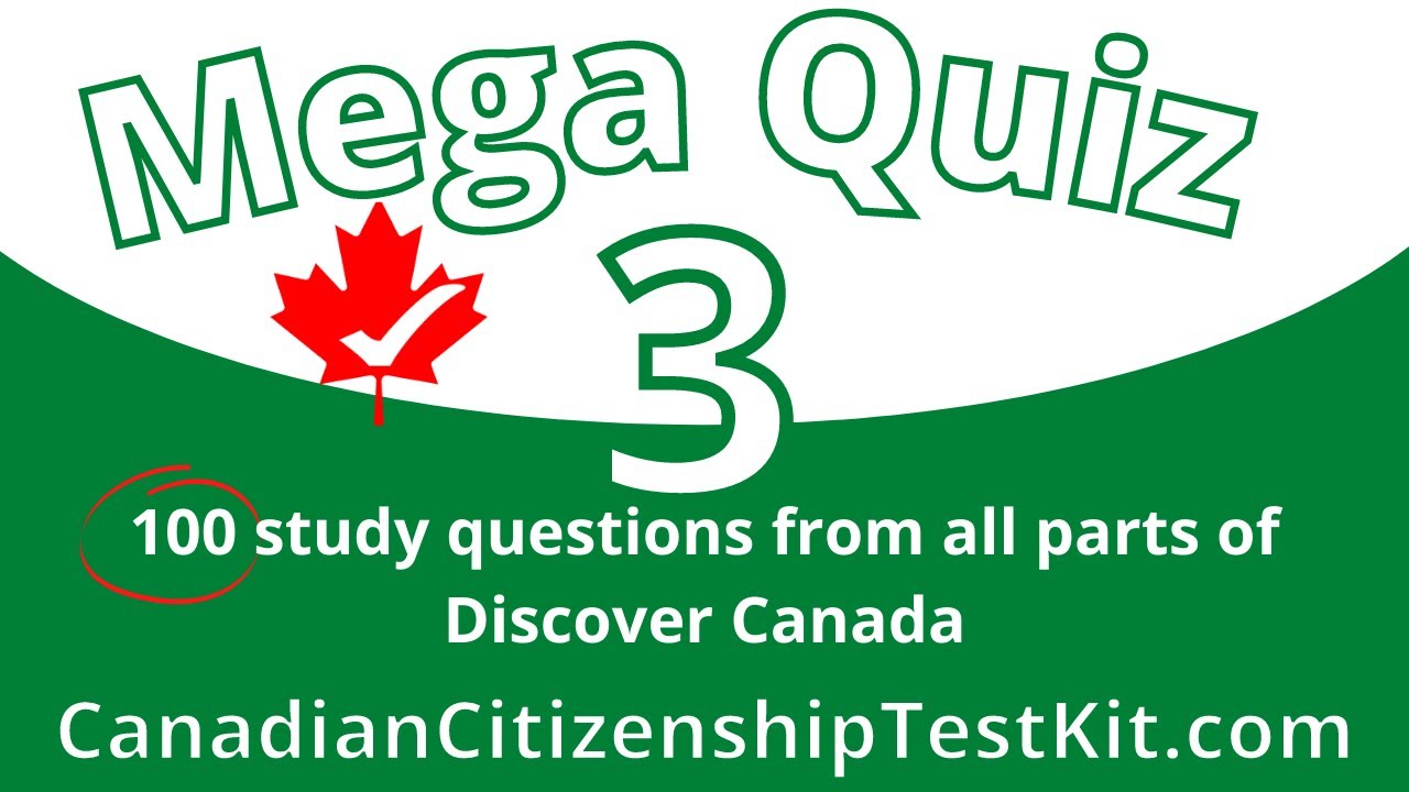 100 Questions - Canadian Citizenship Test 2025 - Discover Canada: Mega Quiz #3