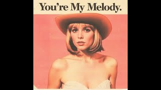 You're My Melody - Country Music