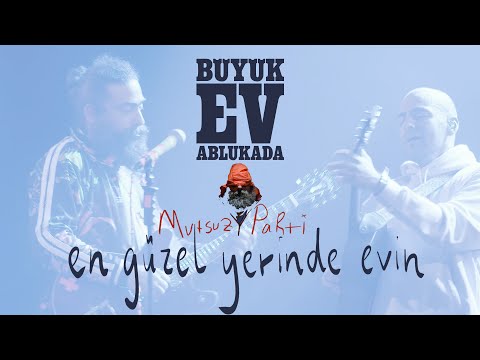 Büyük Ev Ablukada - EN GÜZEL YERİNDE EVİN (Mutsuz Parti Şekli - 2019)