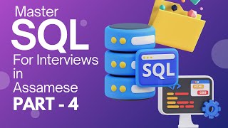 Complete SQL Tutorial in Assamese - Live Session Part 4 | For Interview