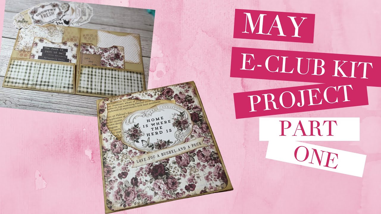 May E-Club Kit Project - Part 1 - My Favorite E-Club Kit So Far - Easy Tutorial