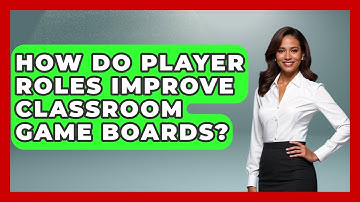How Do Player Roles Improve Classroom Game Boards? - Your Crafty Classroom