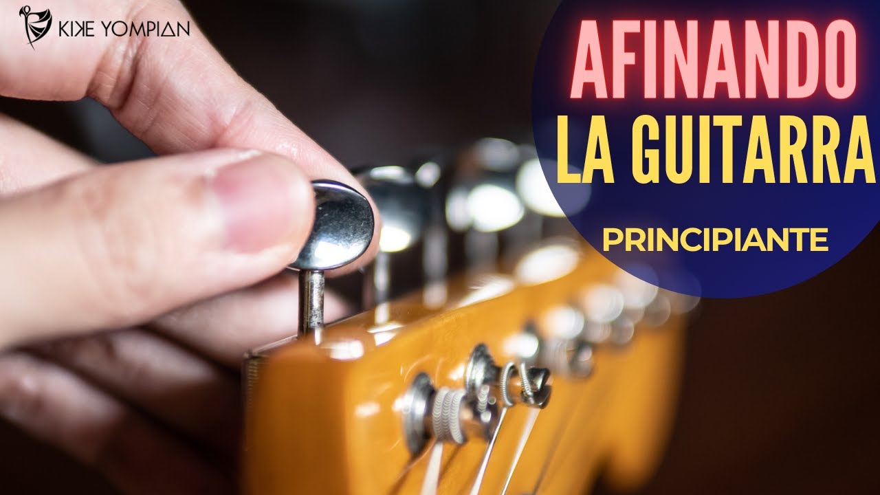 Como afinar la guitarra