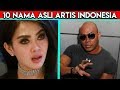 10 Nama Asli Artis Indonesia, Kamu Pasti Gak Akan Nyangka Deh
