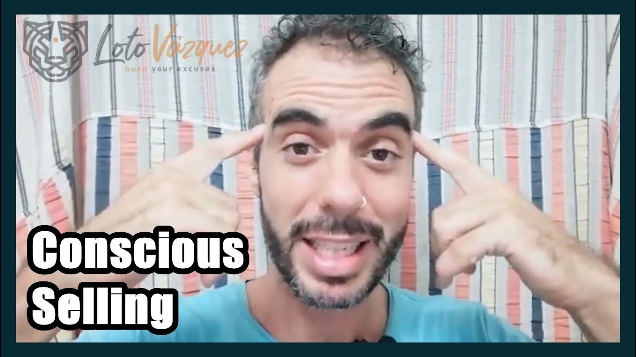 How to conquer conscious sales? | Loto Vázquez