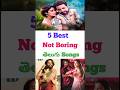 Not Boring Telugu Songs