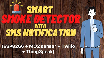 👉🏾 Wifi Smoke Detector using Esp8266 | SMS Notification | DIY Internet of Things projects (2020)