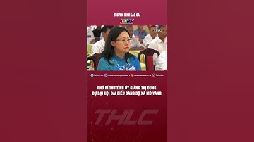 Phó Bí thư Tỉnh ủy Giàng Thị Dung dự Đại hội đại biểu Đảng bộ xã Mỏ Vàng | THLC