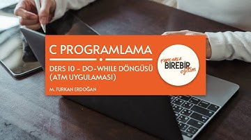 C Programlama | Ders 10 | Do-While Döngüsü (ATM Uygulaması)