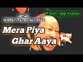 Mera Piya Ghar Aaya - Nusrat Fateh Ali Khan | WhatsApp Status Whatsapp Status Video Download Free