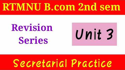 RTMNU B.com 2nd sem | Secretarial Practice Unit 3 Revision | Summer exam Revision Series |