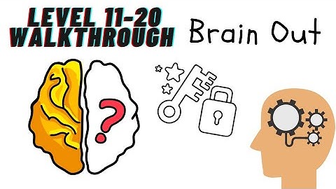 Brain Out 🧠 Walk-through || Level 11-20 || Solutions