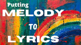 PUTTING MELODY TO YOUR LYRICS (60 second songwriting lesson)