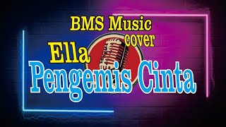 Ella - Pengemis Cinta original Song