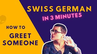 Swiss German Lesson 2 | How To Greet Someone