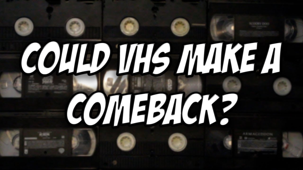Could VHS Make A Comeback?
