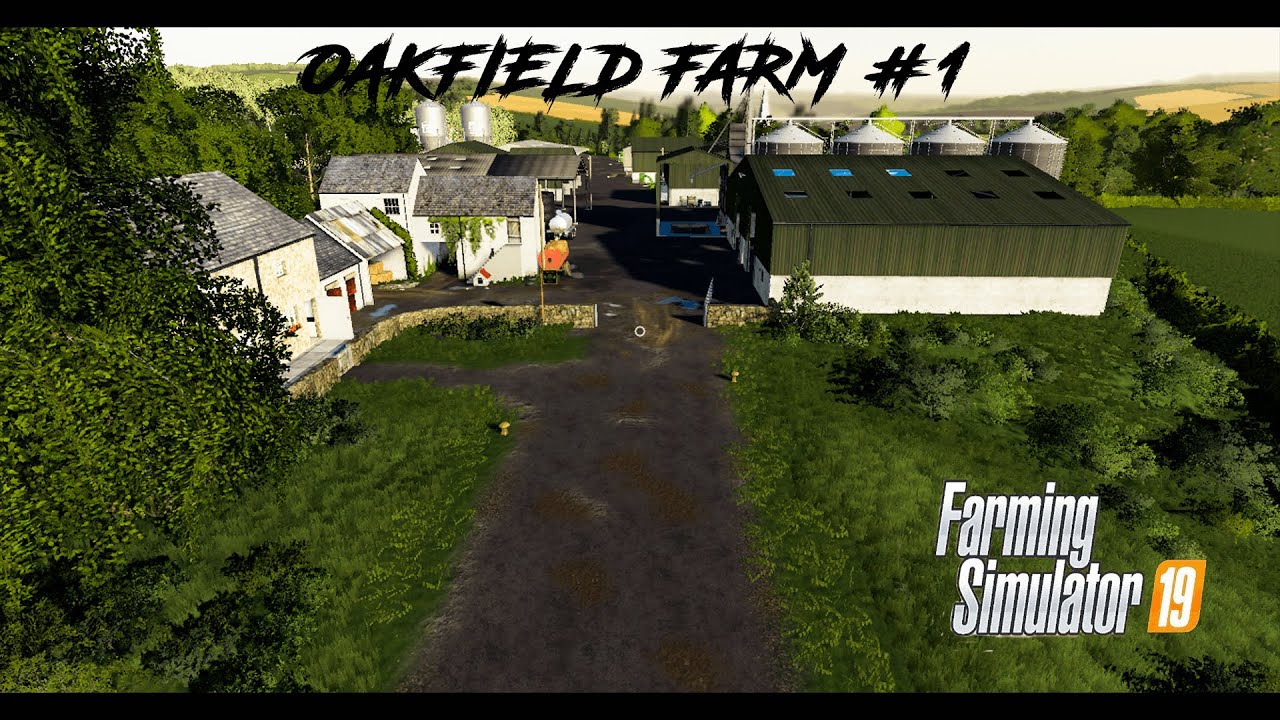 Farming 19 | Oakfield map | Start of the new farm on Oakfield | FS19 TimeLapse #01 |
