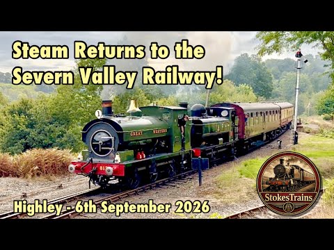 Severn Valley Railway - Steam trains return!