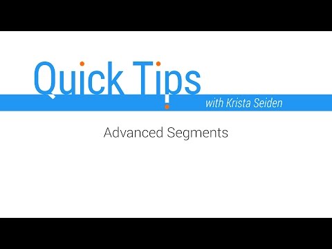 Quick Tips: Advanced Segments