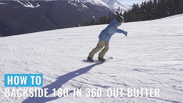 How To Backside 180-In 360-Out Butter On A Snowboard