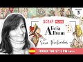 Stamperia SCRAP, EP 3 - Alicia Album with SARA ALCOBENDAS