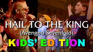 Hail to the King (Avenged Sevenfold) - Kids' Edition