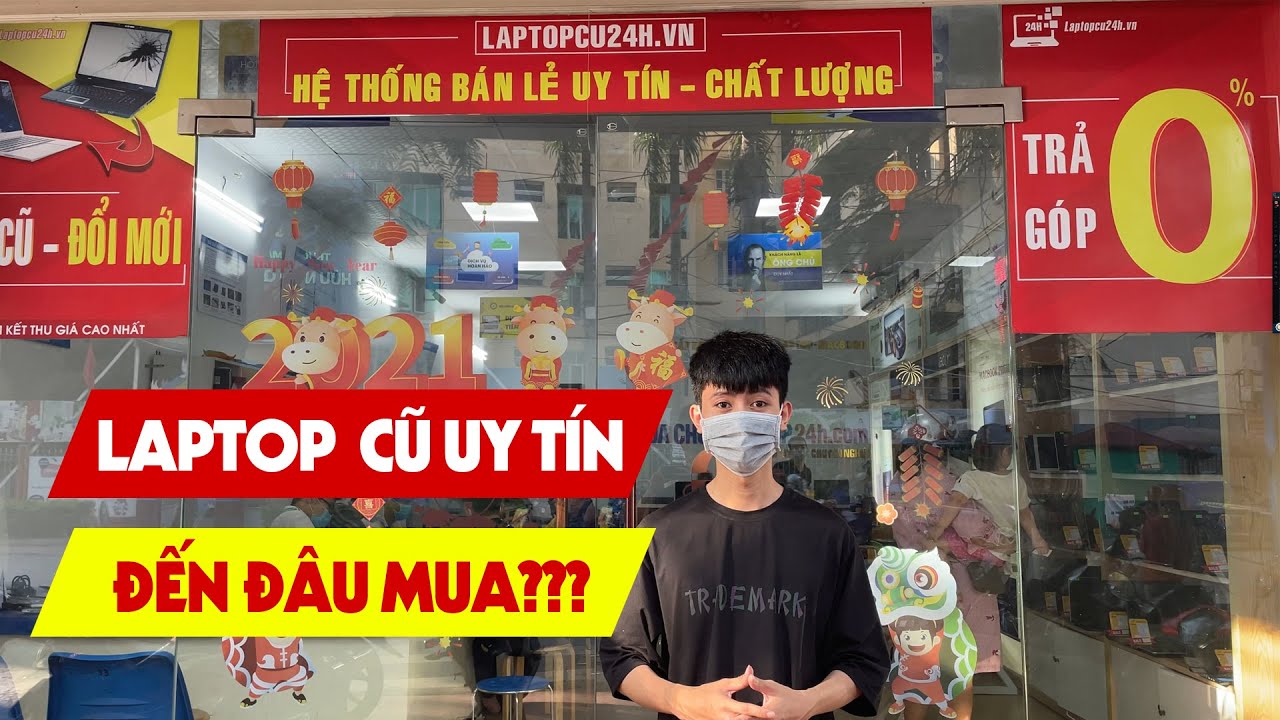 bán laptop hải phòng Update Mua laptop cũ giá rẻ tại Hải Phòng thì nên đến đâu?
