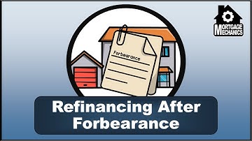 Refinancing After Forbearance