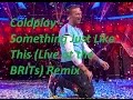 The Chainsmokers Coldplay Something Just Like This Live At The BRITs Remix