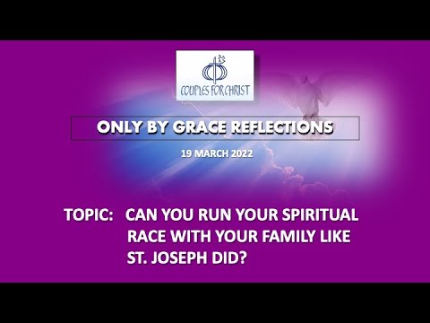 19 MARCH 2022 - ONLY BY GRACE REFLECTIONS