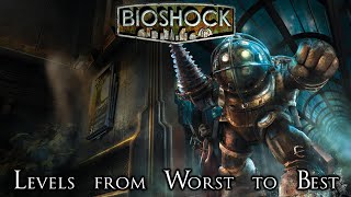 The Levels of BioShock Ranked from Worst to Best