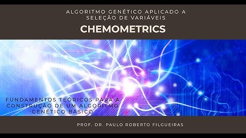 Quimiometria. Algoritmo Genético aplicado a seleção de variáveis