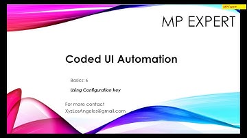 Coded UI Automation Basics #6 (Configuration keys using in Coded UI methods or tests))
