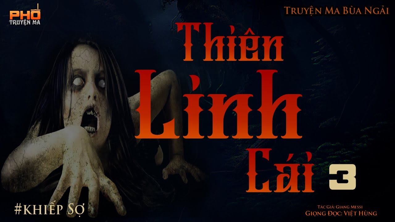 Truyện Ma | THIÊN LINH CÁI #3 - Truyện Ma Rùng Rợn Về Bùa Ngải - Truyện ...