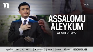 Alisher Fayz - Assalomu aleykum (music version)