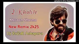 2 Khatole Masoom Shramahigh Power Gms Punch Mix By Sagar Ashapura