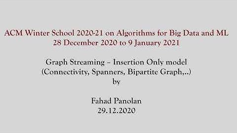 Graph Streaming – Insertion Only model (Connectivity, Spanners, Bipartite Graph,..)