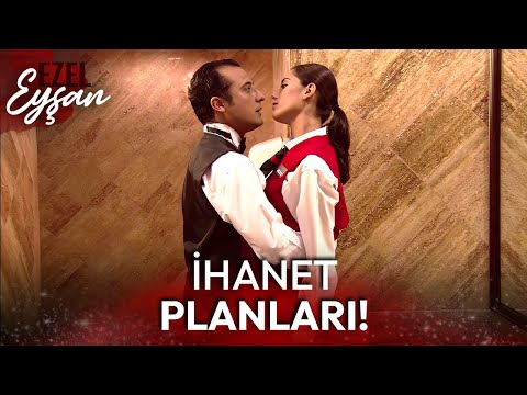 İhanet Planları! | Eyşan