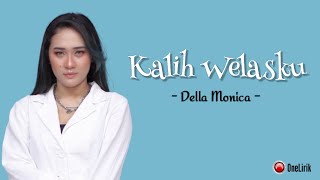 Kalih Welasku - Della Monica (Lirik Lagu)