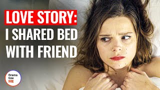 HANGOVER GIRL ENDS UP IN FRIEND’S BED | @DramatizeMe