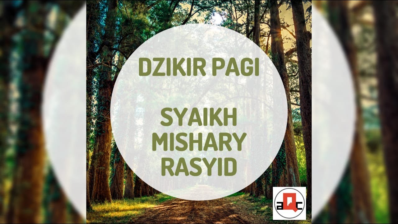 DZIKIR PAGI | Syaikh Mishary Rasyid