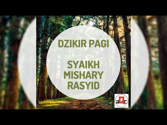 DZIKIR PAGI | Syaikh Mishary Rasyid class=