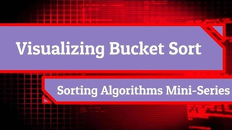 Visualizing Bucket Sort (w/ Colors)