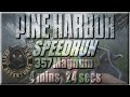 Pine Harbor - Speed Run - w/357 Magnum - 4 mins 24 secs