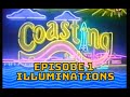 Coasting  episode 1  illuminations