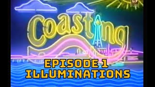 Coasting : Episode 1 : Illuminations