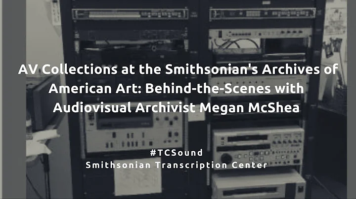 AV Collections at the Archives of American Art, TC...