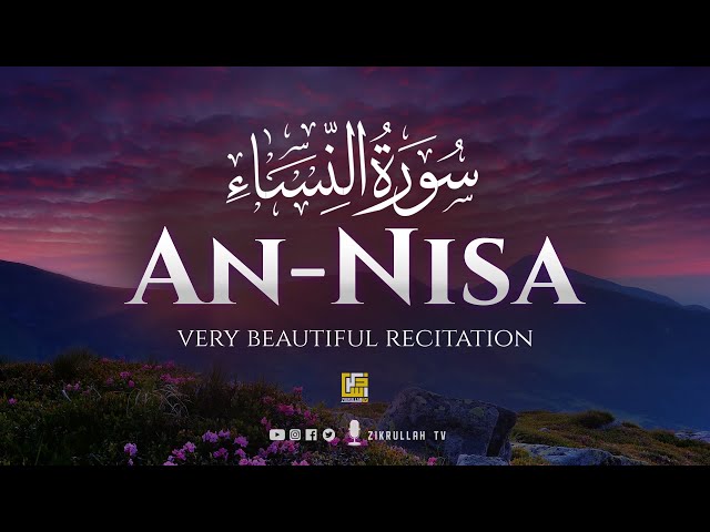 Surah An-Nisa Full (سورة النسآء) HEART TOUCHING QURAN RECITATION | Zikrullah TV class=