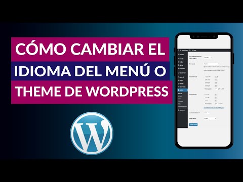 Cómo Cambiar el Idioma del Menú o Theme de WordPress - Todos los Pasos Aquí