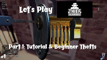 Thief Simulator - Part 1: Tutorial & The Basics - Let